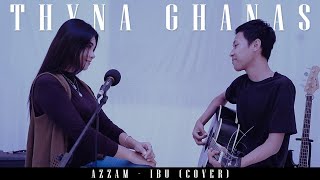 Download lagu AZZAM - IBU COVER BY THYNA GHANAS (accoustic version) mp3