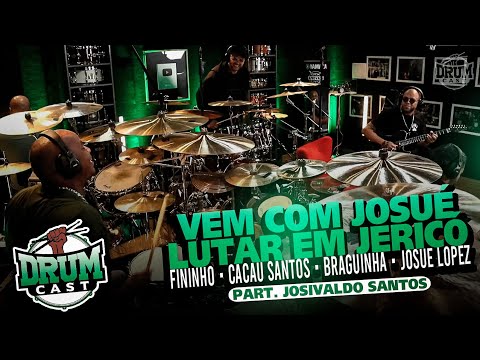 VEM COM JOSUÉ LUTAR EM JERICÓ (Part. Josivaldo Santos) - DrumCast