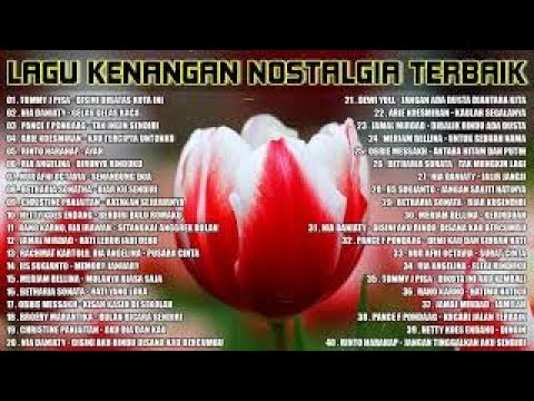 Nostalgia Terbaik !!! Lagu Lawas Sejuta Kenangan - 40 Lagu Lawas Pilihan Terbaik Sepanjang Masa