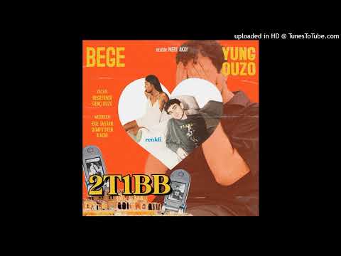 BEGE FT.YUNG OUZO - 2T1BB BEAT