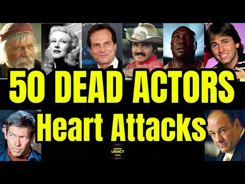 50 Actors Who Died Of Heart Attacks