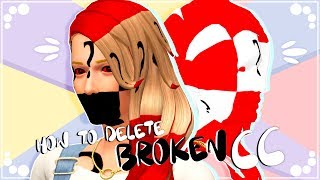 HOW TO DELETE BROKEN/UNWANTED CC❗ | The Sims 4