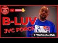 B - LUV OF THE ALMIGHTY JVC FORCE  TALKS ABOUT WHAT HE IS DOING IN 2023.
