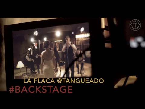 #Backstage - La Flaca de Jarabe de Palo @Tangueado en la Argentina