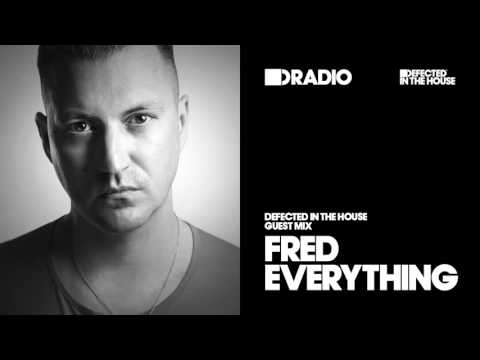 Defected In The House Radio 15.02.16 Guest Mix Fred Everything