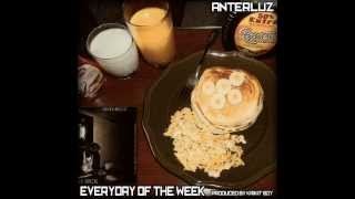 Anterluz - Everyday Of The Week (Prod. By Krikit Boi)
