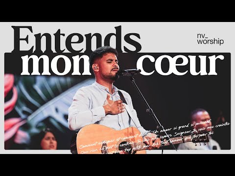 Entends mon coeur  - NV Worship