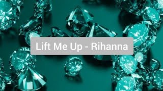 Lift Me Up - Rihanna lyrics [eng/vostfr]