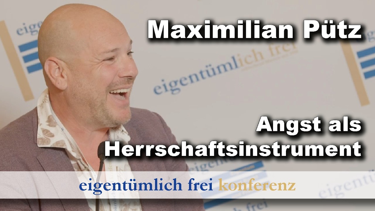 Maximilian Pütz | Angst als Herrschaftsinstrument (eigentümlich frei Konferenz 2026)