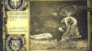 Neverending White Lights - Of All the Things You&#39;ve Done Wrong