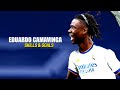 Eduardo Camavinga 2022 Insane Talent Skills