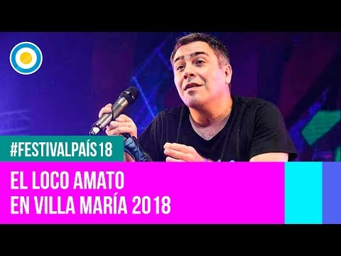 Festival País '18 - El Loco Amato en el  Festival de Villa María