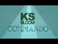 KS BLOOM - Commando (audio)