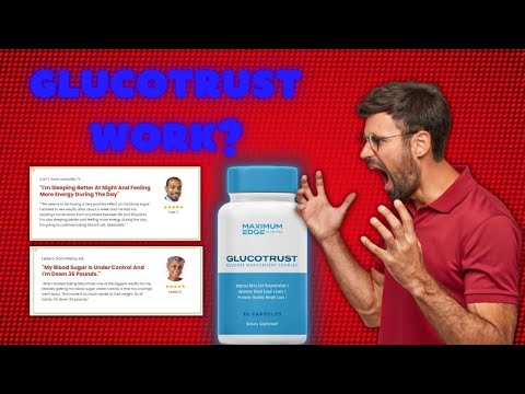 GlucoTrust Reviews - All You Need To Know! - GlucoTrust 2022