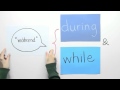 During und while / During and while | Englisch | Grammatik