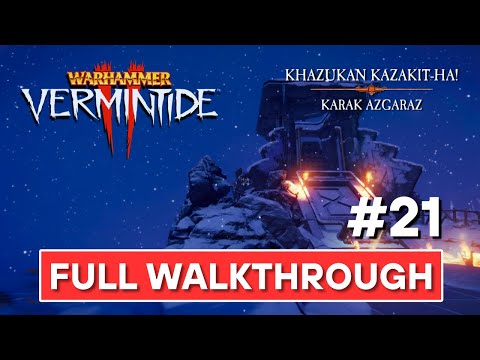 Warhammer Vermintide 2 – Khazukan Kazakit-ha | Karak Azgaraz DLC Walkthrough | No Commentary