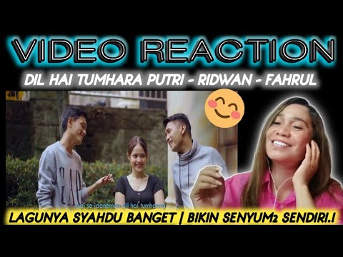 Keren Abis Dil Hai Tumhara by Putri Isnari Ridwan,Muh Fadrullah | video Reaction