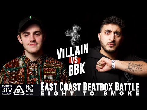 Villain vs BBK / East Coast 8 to Smoke 2K18