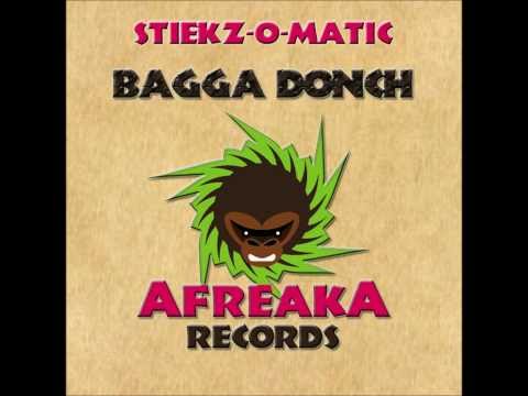 Stiekz-O-Matic - Bagga Donch (Original Mix)
