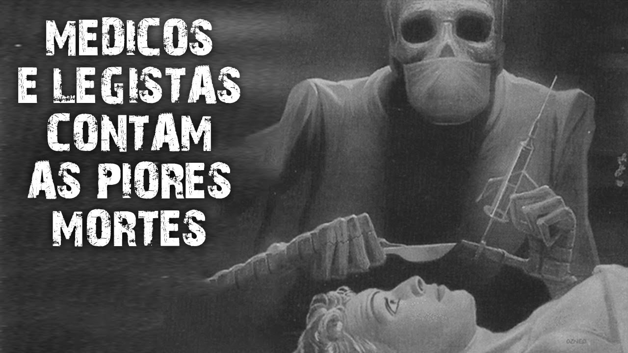 7 Médicos e Legistas contam as causas de morte mais ESTRANHAS que você NÃO VAI ACREDITAR