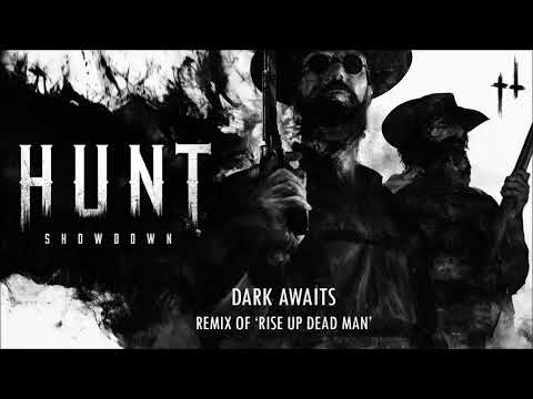 Hunt: Showdown 'Rise Up Dead Man' Remix - Dark Awaits