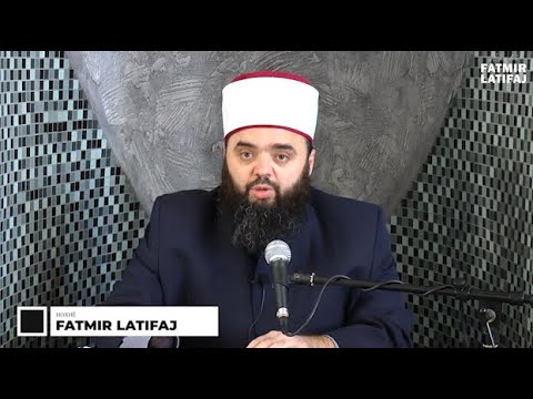 Sprovat madheshtore të profetit Muhamed  s.a.v.s! - Hoxhë Fatmir Latifaj