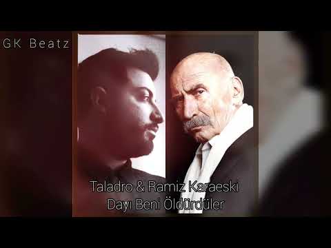 Ramiz Karaeski & Taladro - Dayı Beni Öldürdüler (#Mix)