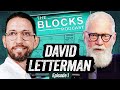 David Letterman | The Blocks Podcast w/ Neal Brennan | EPISODE ONE
