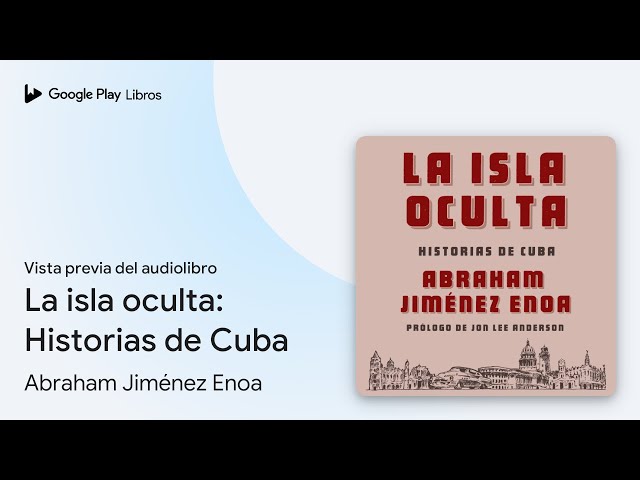 Vídeo relacionado con La isla oculta: Historias de Cuba