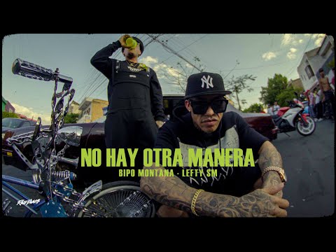Bipo Montana, Lefty SM - No Hay Otra Manera (Video Oficial)