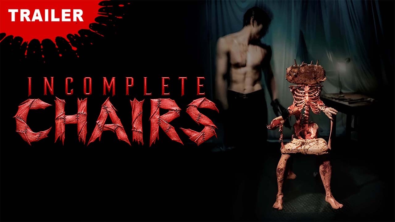 Incomplete Chairs Trailer 2