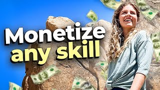 How To Turn Your Skill Into A Profitable Business | Skill Monetization Explained