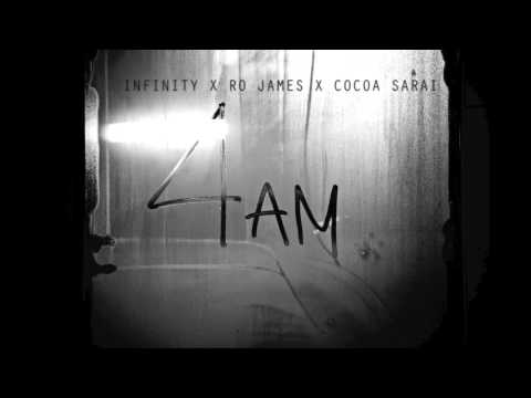 Infinity ft. Ro James & Cocoa Sarai - 4am