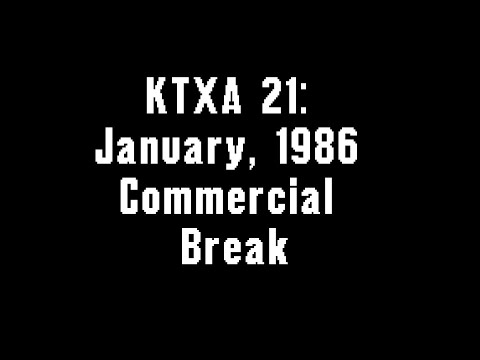 KTXA 21: January, 1986 Commercial Break