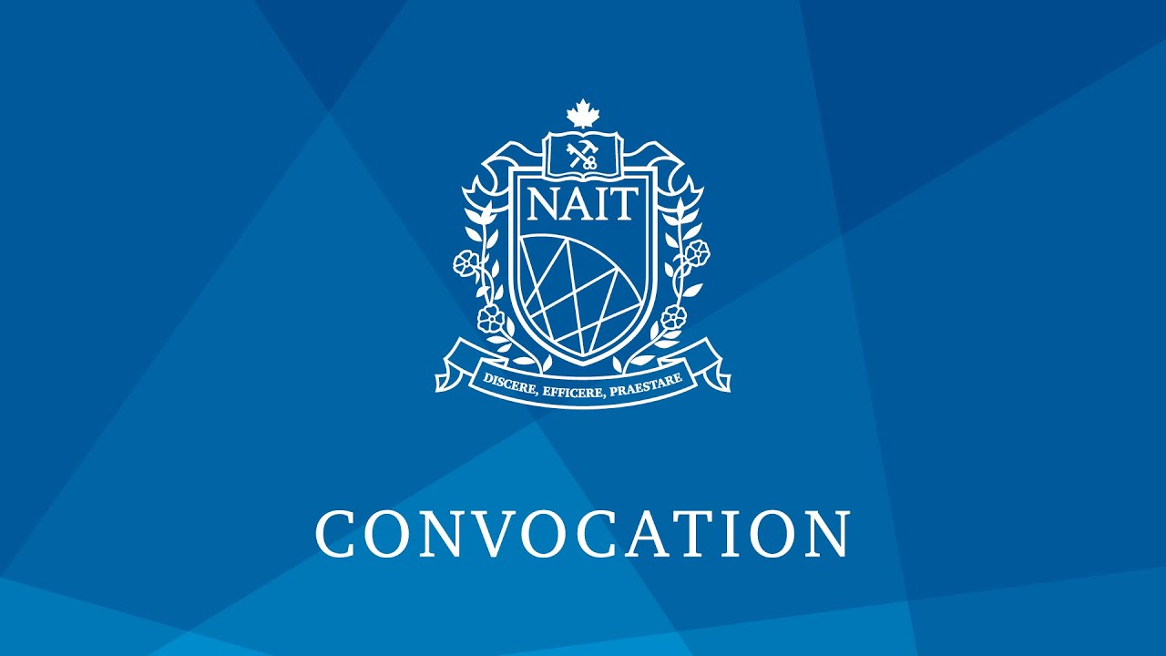 NAIT Convocation 2022 – May 6th Morning Ceremony