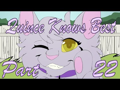 Quince Knows Best Part 22