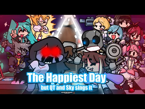 "The Creepiest Day" -- The Happiest Day but QT and Sky sings it -- FNF Covers