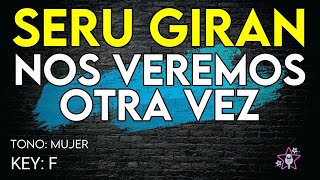 Seru Giran - Nos Veremos Otra Vez - Karaoke Instrumental - Mujer