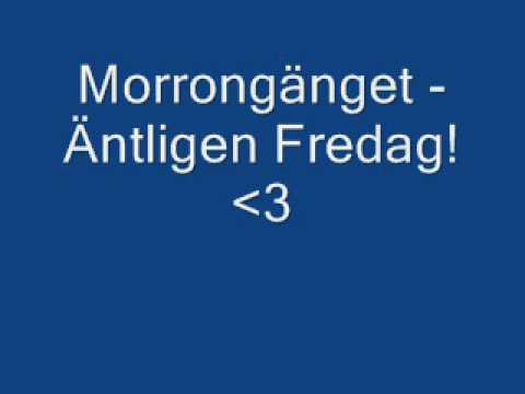 Morrongänget - Äntligen Fredag