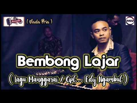KARAOKE 🎤🎶🎶 LAGU MANGGARAI ( BEMBONG LAJAR /CIPT... EDY NGAMBUT )#andysarumvolvo