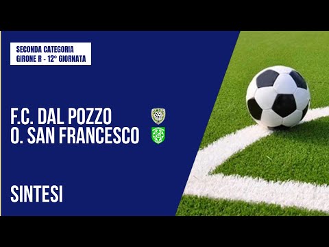 HIGHLIGHTS | F.C. DAL POZZO - ORATORIO SAN FRANCESCO 4-2 | SECOND CATEGORY | MATCHDAY 12 | GROUP R
