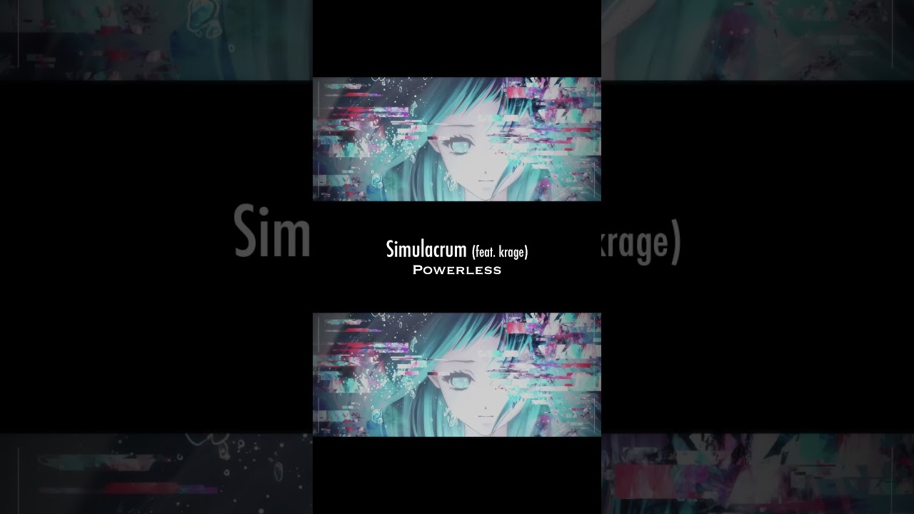 Powerless - Simulacrum feat. krage  #powerless #shorts #krage #music