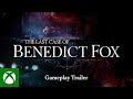 The Last Case of Benedict Fox - Gameplay Trailer