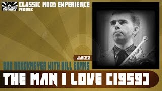 Bob Brookmeyer with Bill Evans - The Man i Love (1959)