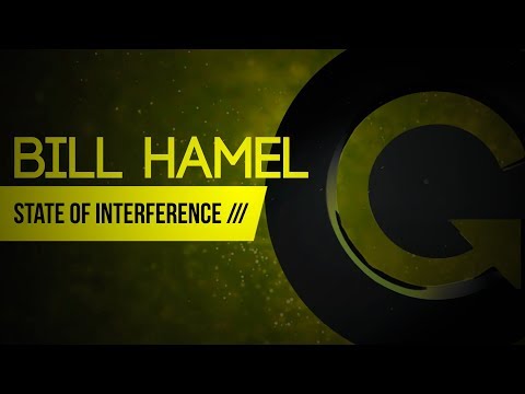 Bill Hamel - State of Interference