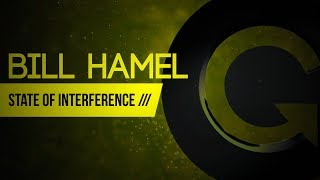 Bill Hamel - State of Interference