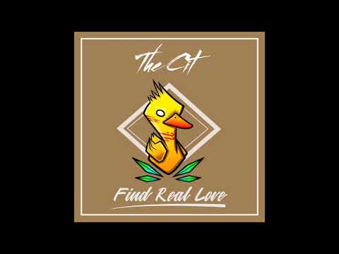 The Cit - Find Real Love (Audio Only)