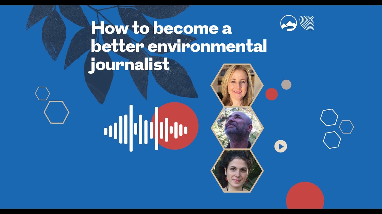 How to become a better environmental journalist – A Twitter Spaces conversation (full)