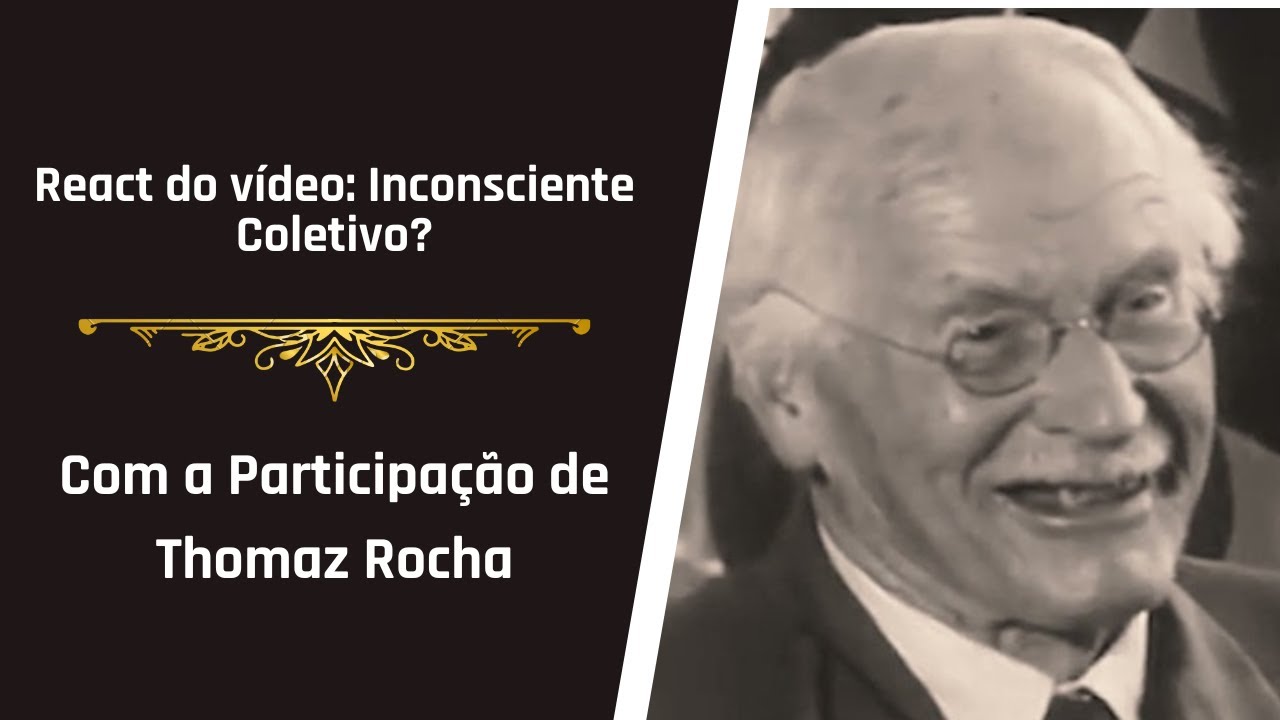 React do Vídeo: Inconsciente Coletivo?