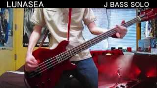 LUNA SEA - J Bass Solo Bass cover（日武ver）